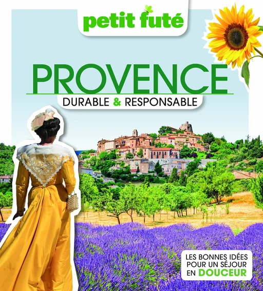 PROVENCE DURABLE ET RESPONSABLE 2023 Petit Futé - Dominique Auzias, Jean-Paul Labourdette - Petit Futé