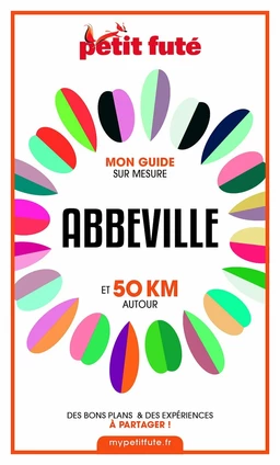 Abbeville et 50 km autour 2021 Carnet Petit Futé