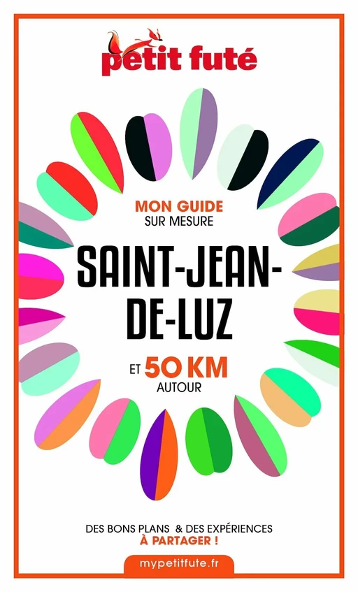 SAINT-JEAN-DE-LUZ ET 50 KM AUTOUR 2021 Carnet Petit Futé - Dominique Auzias, Jean-Paul Labourdette - Petit Futé