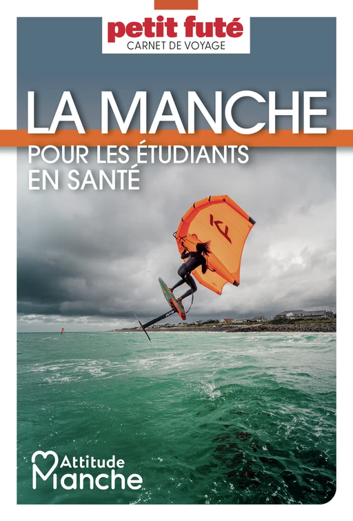 Manche pour les étudiants en santé 2023/2024 Carnet Petit Futé - Dominique Auzias, Jean-Paul Labourdette - Petit Futé