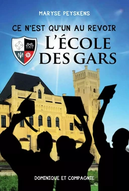 Ce n’est qu’un au revoir l’École des Gars