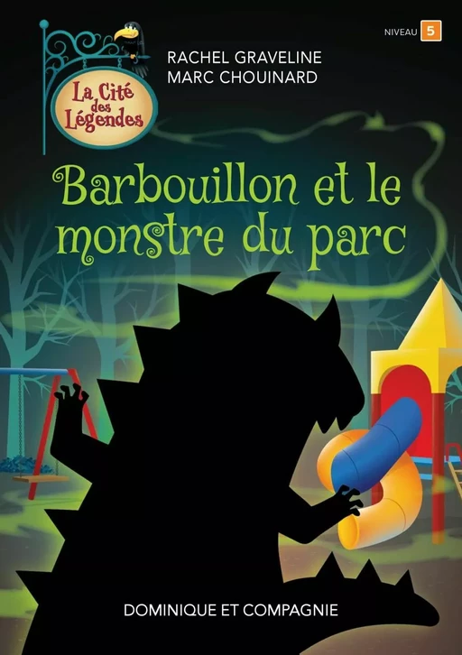 Barbouillon et le monstre du parc - Rachel Graveline - Dominique et compagnie