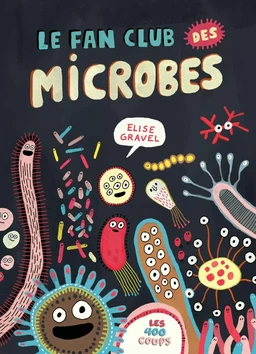 Le fan club des microbes