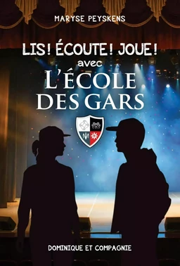 Lis! Écoute! Joue! avec l’École des Gars