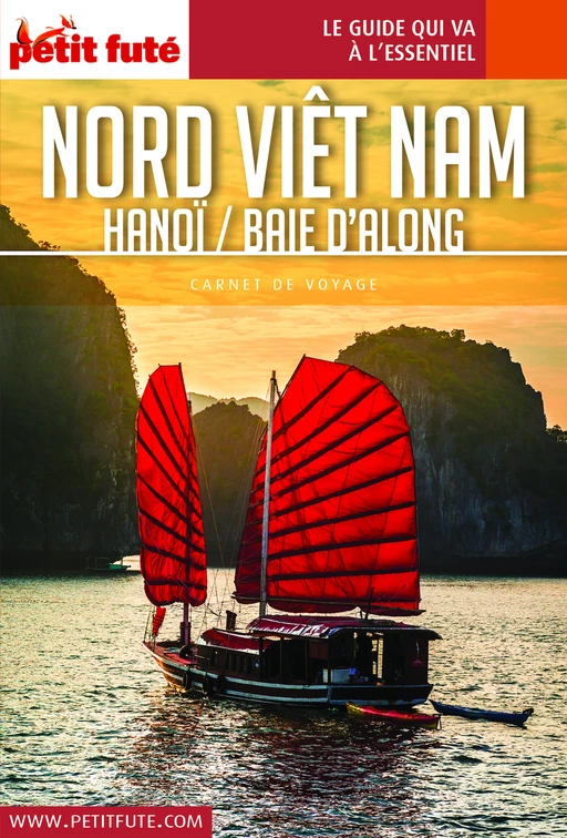 BAIE D'ALONG / NORD VIETNAM 2019/2020 Carnet Petit Futé - Dominique Auzias, Jean-Paul Labourdette - Petit Futé