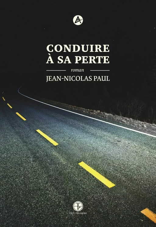 Conduire à sa perte - Jean-Nicolas Paul - Productions Somme toute