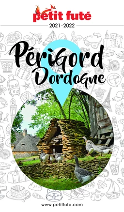 PÉRIGORD DORDOGNE 2021 Petit Futé