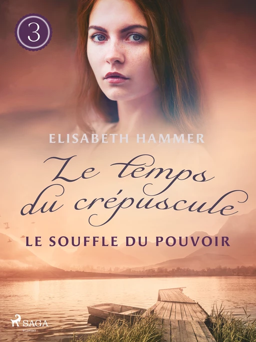 Le Souffle du pouvoir - Le temps du crépuscule, Livre 3 - Elisabeth Hammer - Saga Egmont French