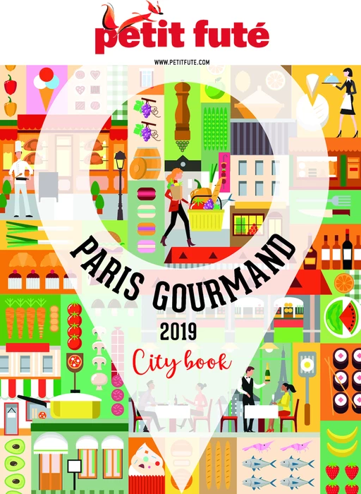 PARIS GOURMAND 2019 Petit Futé - Dominique Auzias, Jean-Paul Labourdette - Petit Futé