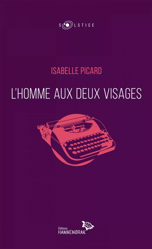 L'homme aux deux visages - Isabelle Picard - Éditions Hannenorak