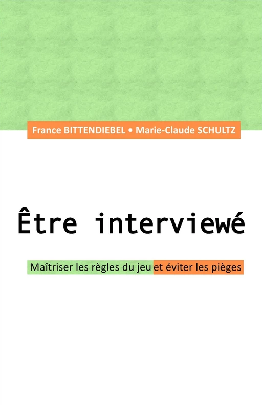 Être interviewé - Marie-Claude Schultz, France Bittendiebel - Librinova