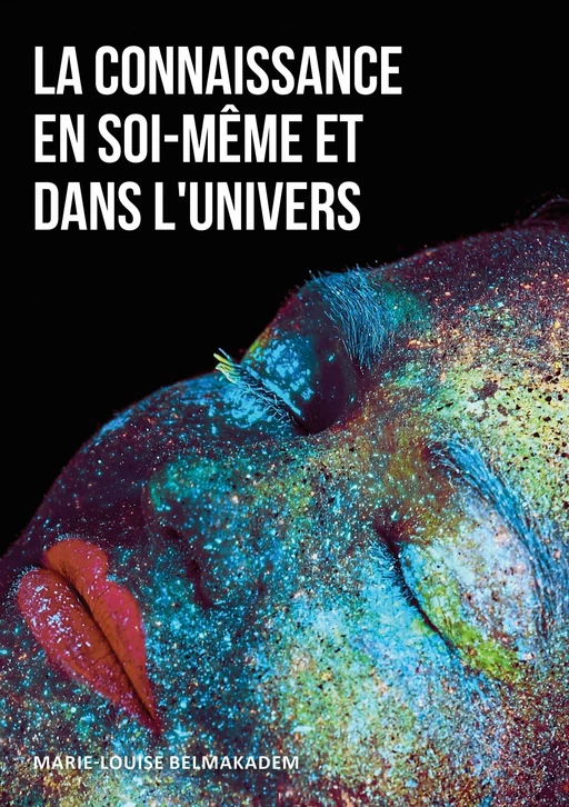 La connaissance en soi-même et dans l'univers - Marie-Louise Belmakadem - Publishroom