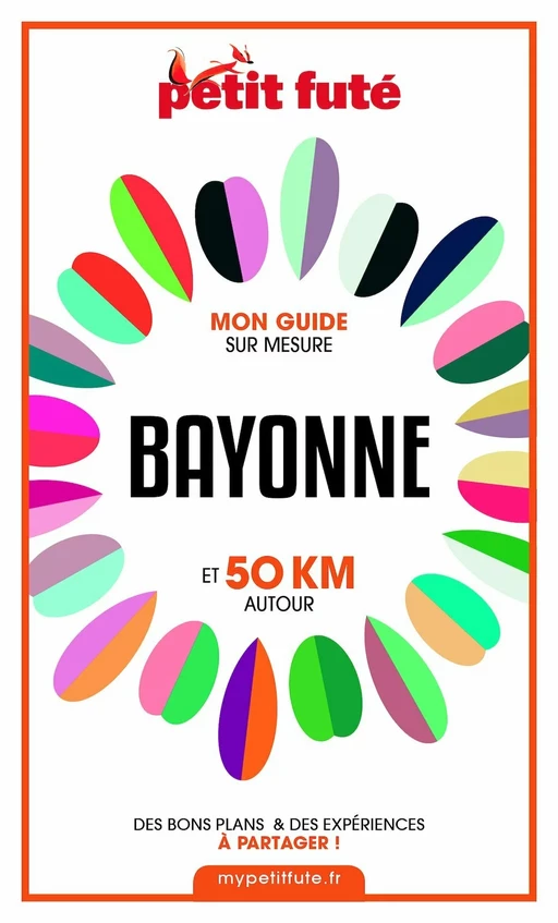 BAYONNE ET 50 KM AUTOUR 2021 Carnet Petit Futé - Dominique Auzias, Jean-Paul Labourdette - Petit Futé