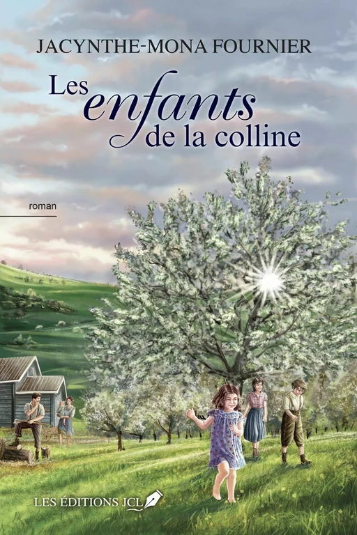 Les enfants de la colline - Jacynthe-Mona Fournier - Éditions JCL