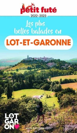 LES PLUS BELLES BALADES EN LOT-ET-GARONNE 2022/2023 Petit Futé