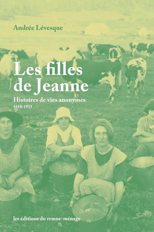 Les filles de Jeanne - Andrée Lévesque - Éditions du remue-ménage