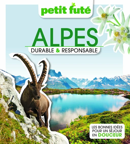 Alpes Durable et Responsable 2023 Petit Futé - Dominique Auzias, Jean-Paul Labourdette - Petit Futé