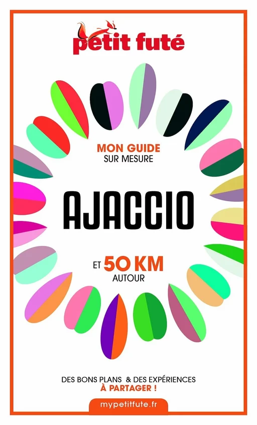 AJACCIO ET 50 KM AUTOUR 2021 Carnet Petit Futé - Dominique Auzias, Jean-Paul Labourdette - Petit Futé