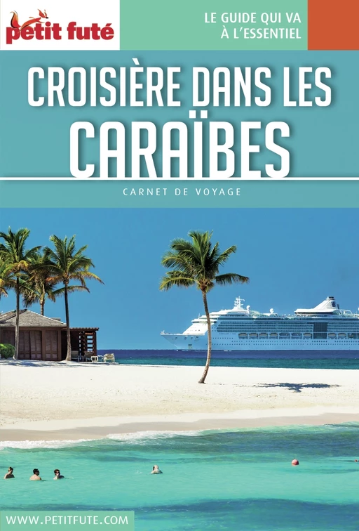 CROISIÈRE CARAÏBES 2018/2019 Carnet Petit Futé - Dominique Auzias, Jean-Paul Labourdette - Petit Futé