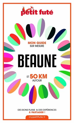 BEAUNE ET 50 KM AUTOUR 2021 Carnet Petit Futé