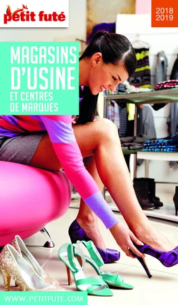 MAGASINS D'USINE 2018/2019 Petit Futé