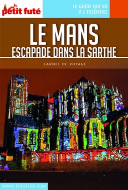 LE MANS ET ESCAPADES 2018 Carnet Petit Futé