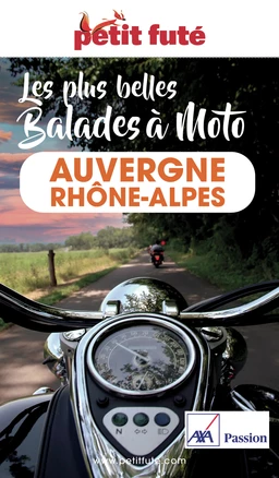 AUVERGNE-RHÔNE-ALPES À MOTO 2023/2024 Petit Futé