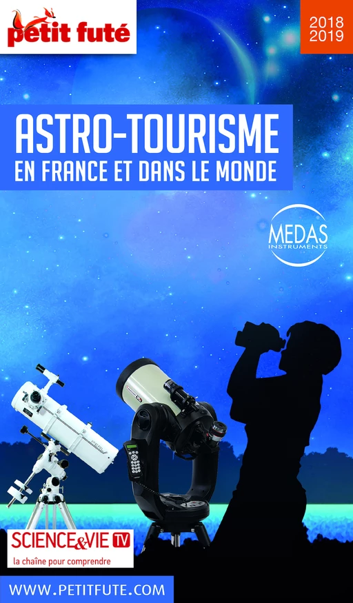 GUIDE DE L’ASTRO-TOURISME 2018 Petit Futé - Dominique Auzias, Jean-Paul Labourdette - Petit Futé