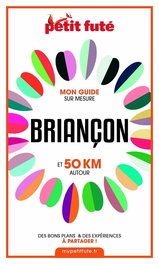 BRIANÇON ET 50 KM AUTOUR 2021 Carnet Petit Futé - Dominique Auzias, Jean-Paul Labourdette - Petit Futé