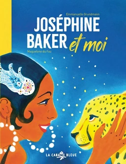 Joséphine Baker et moi