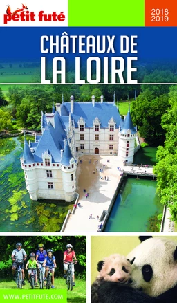 CHÂTEAUX DE LA LOIRE 2018/2019 Petit Futé