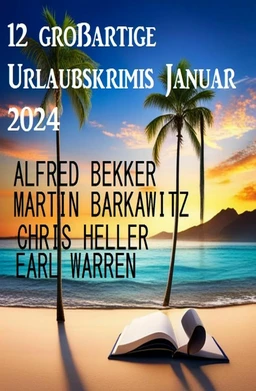 12 großartige Urlaubskrimis Januar 2024