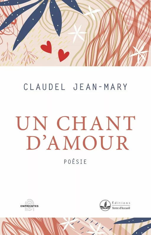 Un chant d'amour - Claudel Jean-Mary - Éditions Terre d’Accueil