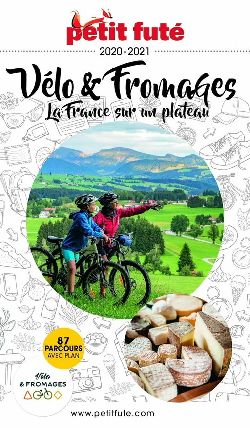 VÉLO ET FROMAGES 2020/2021 Petit Futé - Dominique Auzias, Jean-Paul Labourdette - Petit Futé