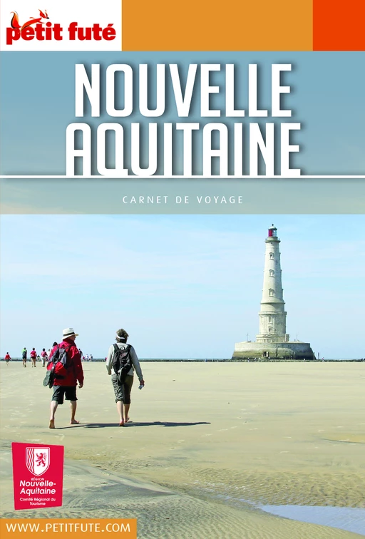 NOUVELLE-AQUITAINE 2021/2022 Carnet Petit Futé - Dominique Auzias, Jean-Paul Labourdette - Petit Futé