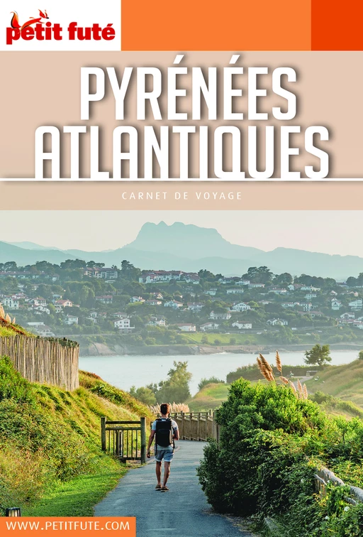 PYRÉNÉES-ATLANTIQUES 2021/2022 Carnet Petit Futé - Dominique Auzias, Jean-Paul Labourdette - Petit Futé