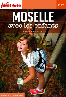 MOSELLE AVEC LES ENFANTS 2021 Carnet Petit Futé