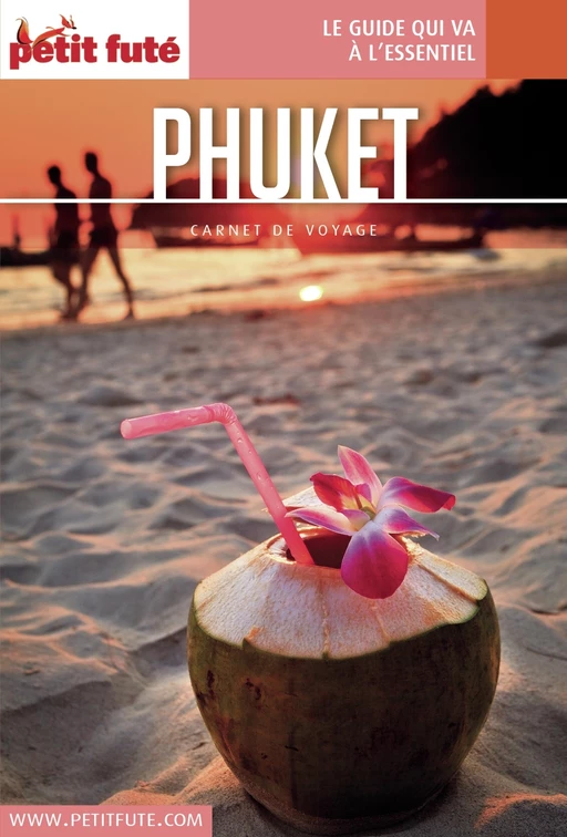 PHUKET 2017 Carnet Petit Futé - Dominique Auzias, Jean-Paul Labourdette - Petit Futé