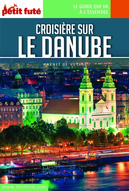 CROISIÈRE SUR LE DANUBE 2022 Carnet Petit Futé - Dominique Auzias, Jean-Paul Labourdette - Petit Futé