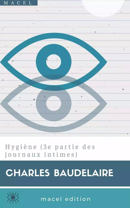 Hygiène (3e partie des journaux intimes) - Charles Baudelaire - Bookelis