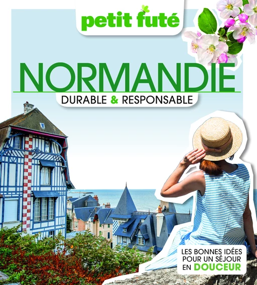 Normandie Durable et Responsable 2023 Petit Futé - Dominique Auzias, Jean-Paul Labourdette - Petit Futé