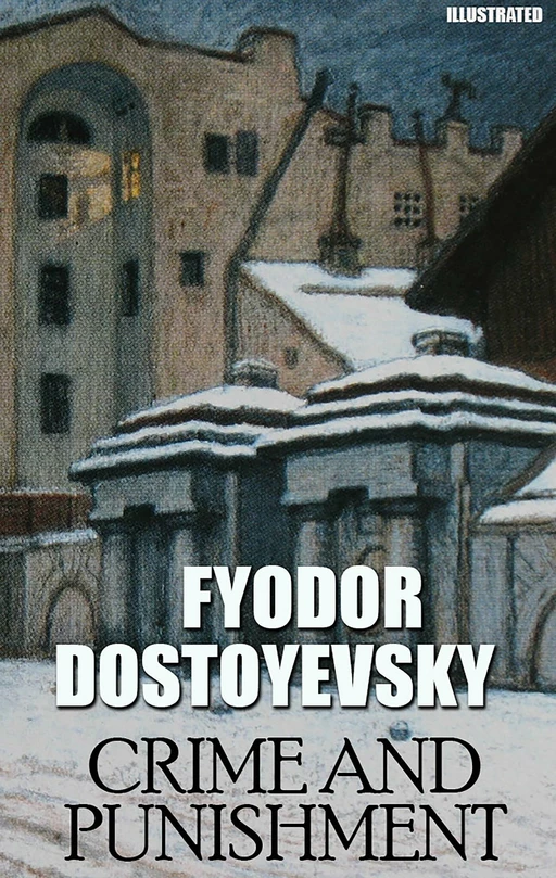 Crime and Punishment. Illustrated - Fyodor Dostoyevsky - Andrii Ponomarenko