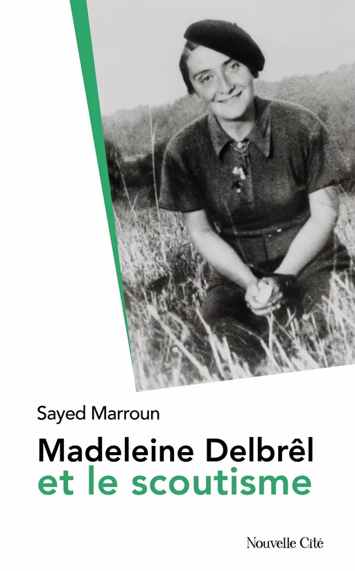 Madeleine Delbrêl et le scoutisme - Sayed Marroun - Nouvelle Cité