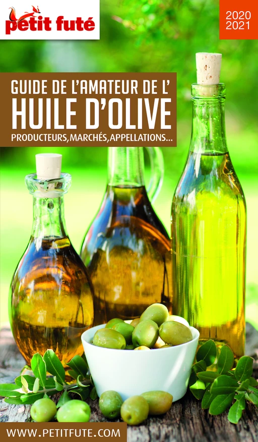 GUIDE DE L'AMATEUR D'HUILE D'OLIVE 2020 Petit Futé - Dominique Auzias, Jean-Paul Labourdette - Petit Futé