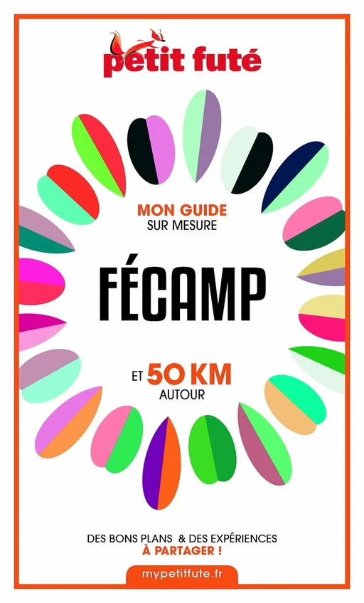 FÉCAMP  ET 50 KM AUTOUR 2021 Carnet Petit Futé - Dominique Auzias, Jean-Paul Labourdette - Petit Futé