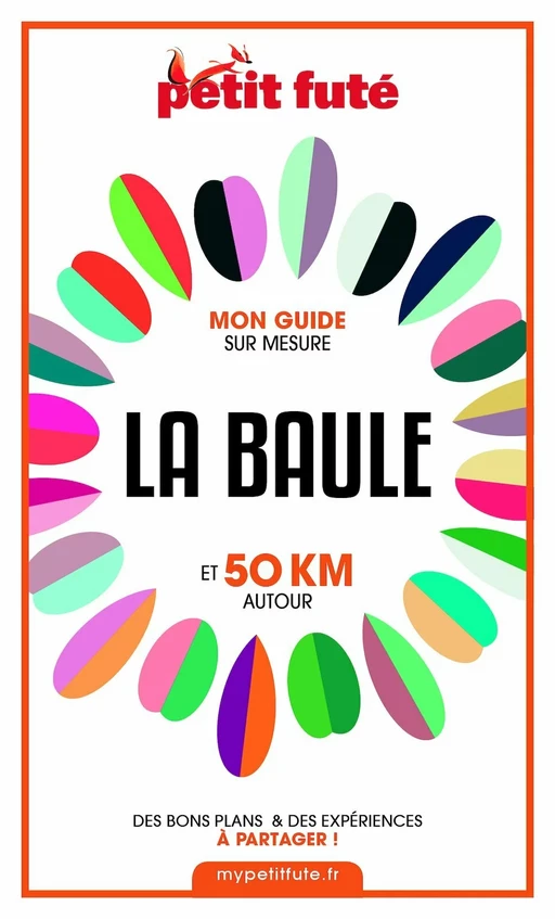 LA BAULE ET 50 KM AUTOUR 2021 Carnet Petit Futé - Dominique Auzias, Jean-Paul Labourdette - Petit Futé