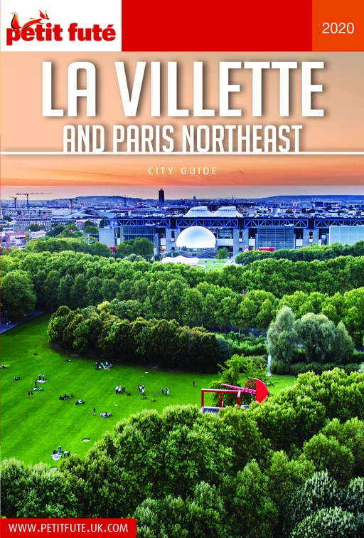 LA VILLETTE AND PARIS NORTHEAST 2020 Carnet Petit Futé - Dominique Auzias, Jean-Paul Labourdette - Petit Futé