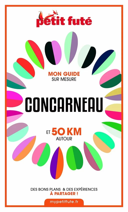 CONCARNEAU ET 50 KM AUTOUR 2021 Carnet Petit Futé - Dominique Auzias, Jean-Paul Labourdette - Petit Futé