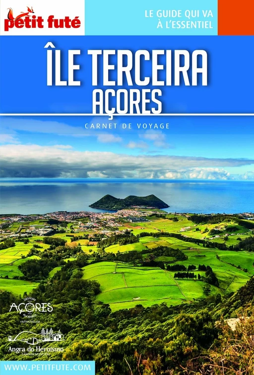 ÎLE DE TERÇEIRA 2022/2023 Carnet Petit Futé - Dominique Auzias, Jean-Paul Labourdette - Petit Futé