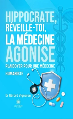 Hippocrate, réveille-toi, la médecine agonise